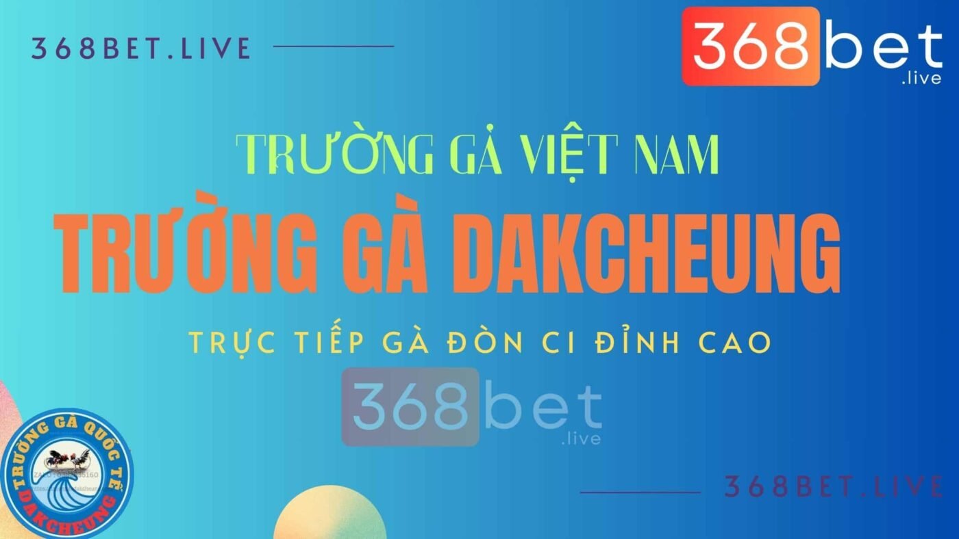 sới gà Dakcheung